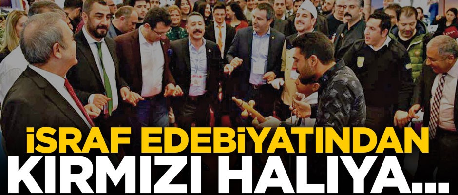 İsraf edebiyatından kırmızı halıya...