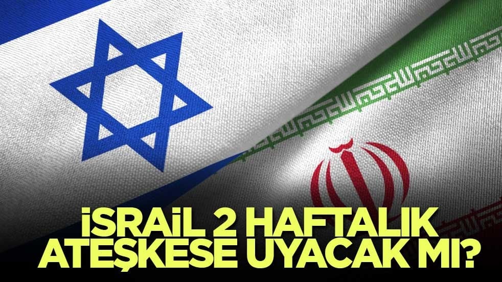 İsrail 2 haftalık ateşkese uyacak mı?
