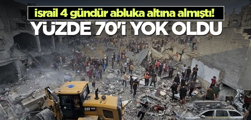 İsrail 4 gündür abluka altına almıştı! Yüzde 70'i yok oldu