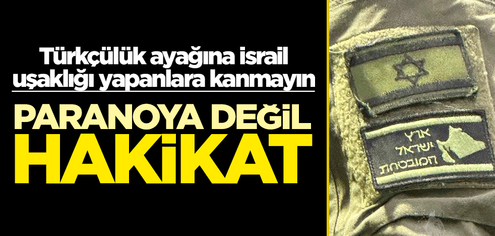 İsrail askerinin kolunda Anadolu toprakları
