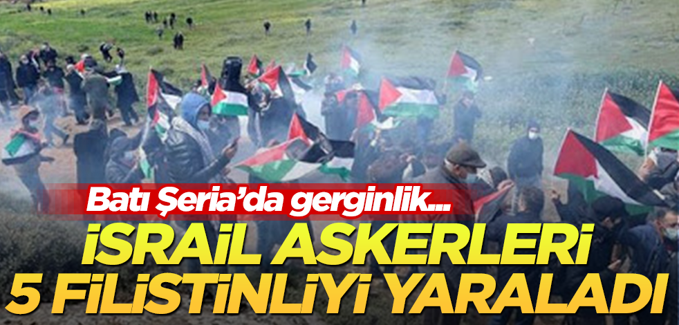 İsrail askerleri Batı Şeria'daki gösterilerde 5 Filistinliyi yaraladı