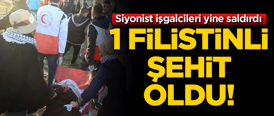 İsrail askerleri Gazze sınırında 1 Filistinliyi şehit etti