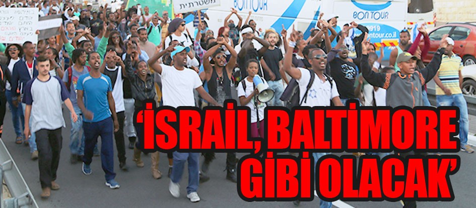 ‘İsrail, Baltimore gibi olacak’