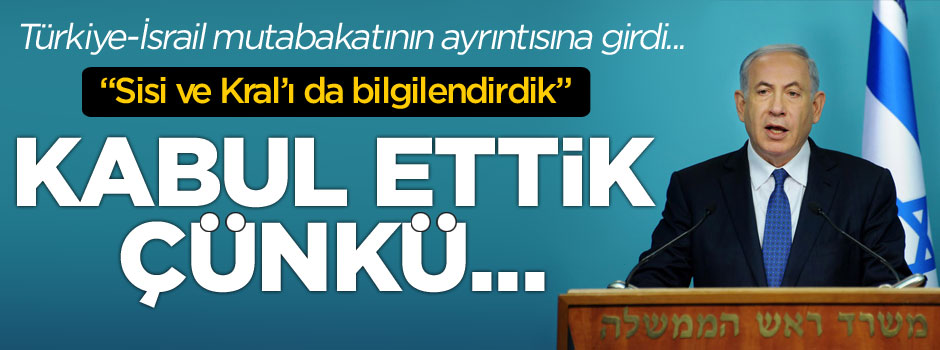 İsrail Başbakanı Binyamin Netanyahu'dan flaş Türkiye açıklaması