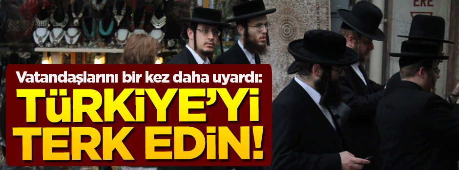 İsrail bir kez daha uyardı!
