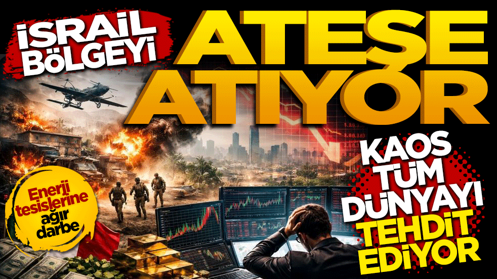 İsrail bölgeyi ateşe atıyor: Kaos tüm dünyayı tehdit ediyor