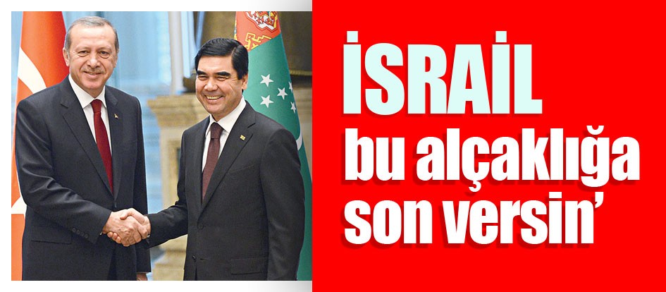 ‘İsrail, bu alçaklığa son versin’