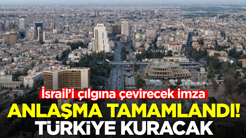 İsrail çıldırtacak imza: Anlaşma tamamlandı, Türkiye kuracak