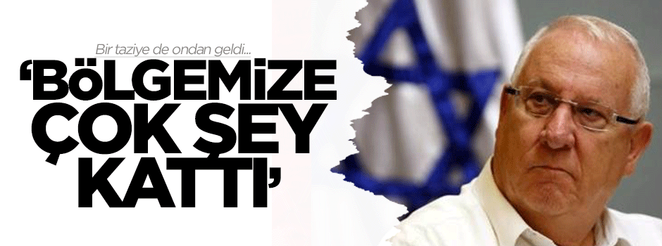 İsrail Cumhurbaşkanı: Kral Abdullah bölgemize çok şey kattı