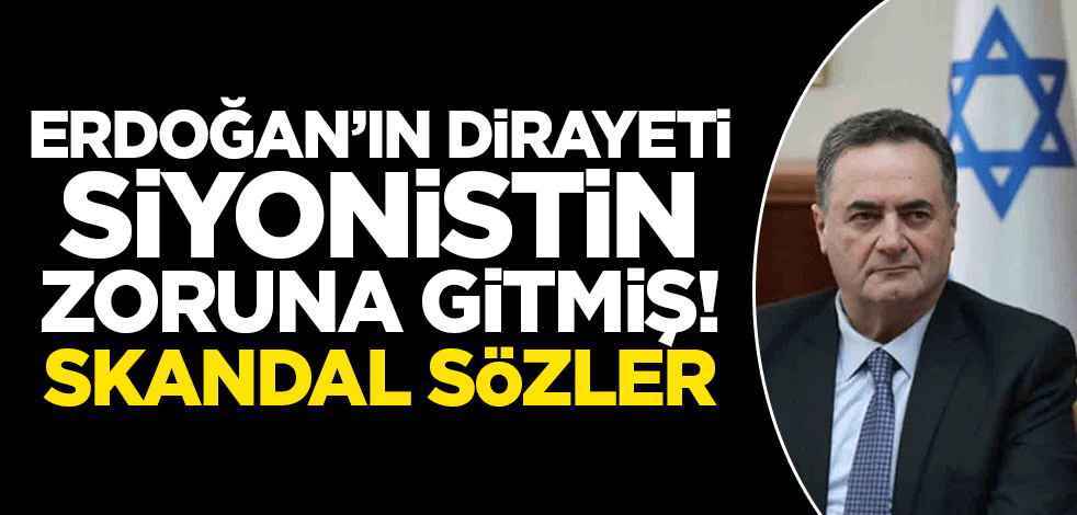 İsrail Dışişleri Bakanı'ndan Erdoğan'a yönelik alçak sözler!