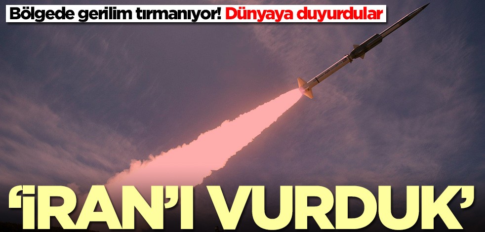 İsrail duyurdu: İran'ı vurduk