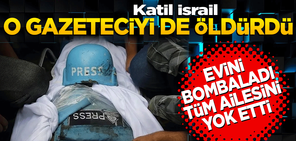 İsrail, Gazze'de bir gazeteciyi daha öldürdü