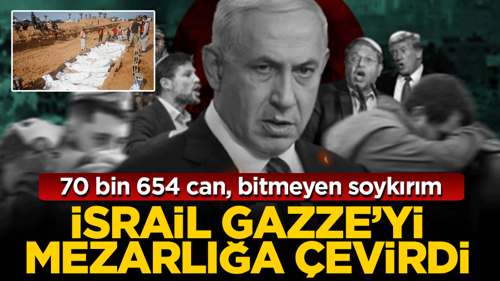 İsrail Gazze’yi mezarlığa çevirdi! Katliamın adı değişmiyor: 70 bin 654 can, bitmeyen soykırım