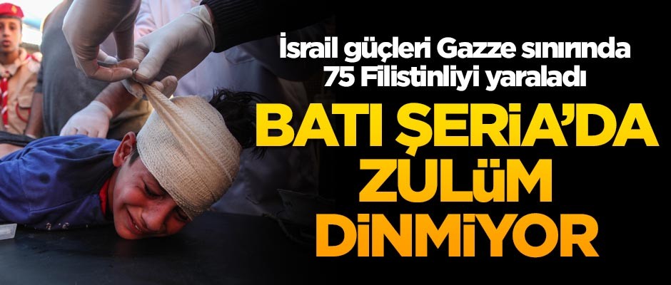 İsrail güçleri Gazze sınırında 75 Filistinliyi yaraladı