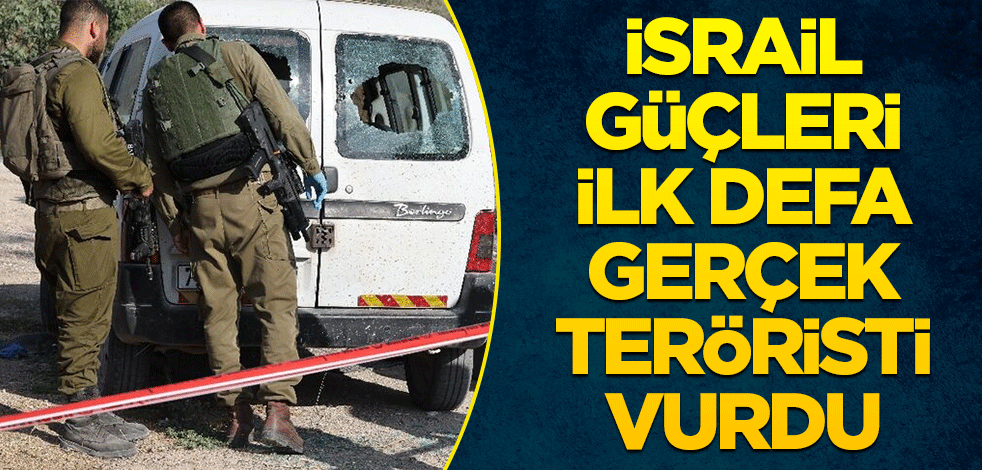 İsrail güçleri ilk defa gerçek teröristi vurdu