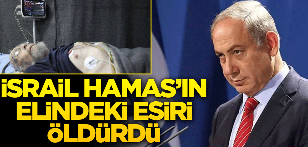 İsrail Hamas'ın elindeki esiri öldürdü