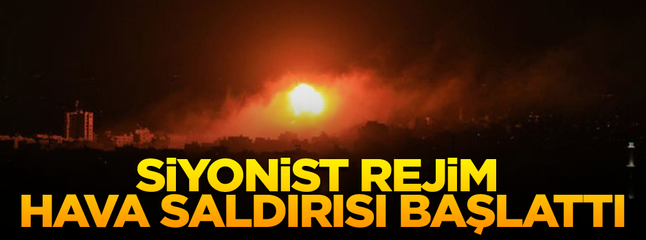 İsrail hava saldırısı başlattı