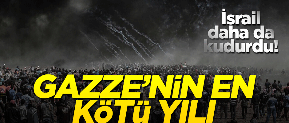 İsrail her yıl daha da kudurdu! Gazze'nin en kötü yılı: 2018