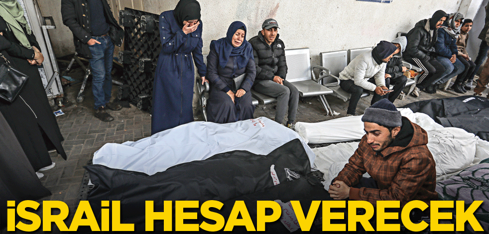 İsrail hesap verecek