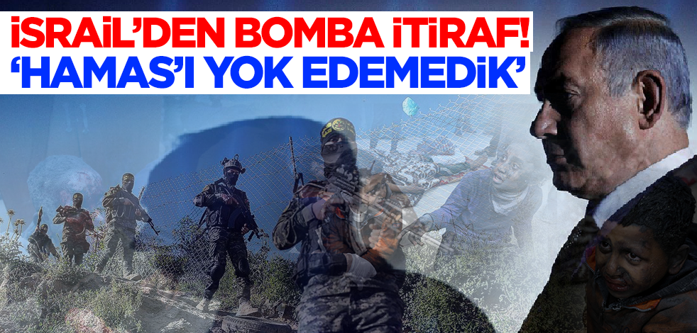 İsrail hezimeti itiraf etti! 'Hamas'ı yok edemedik'
