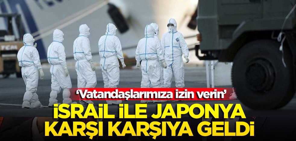 İsrail ile Japonya karşı karşıya geldi ‘Vatandaşlarımıza izin verin’