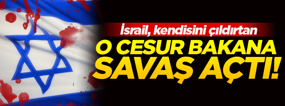 İsrail, İsveç Dışişleri Bakanı’na savaş açtı!