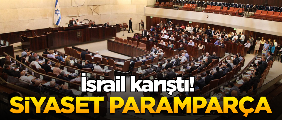 İsrail karıştı! Siyaset paramparça