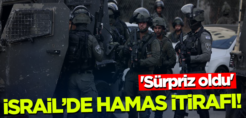 İsrail medyasında Hamas itirafı! 'Sürpriz oldu'