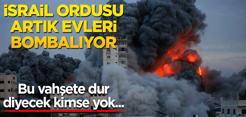 İsrail ordusu artık direkt sivillerin evlerini bombalıyor! Bu vahşete dur diyecek kimse yok...