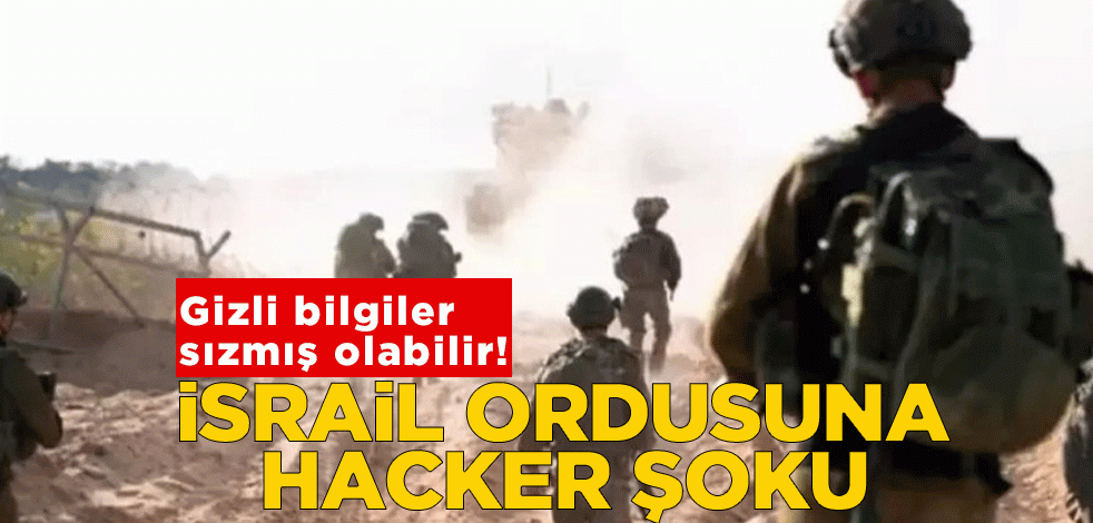 İsrail ordusuna hacker şoku! Hassas bilgiler sızmış olabillir!