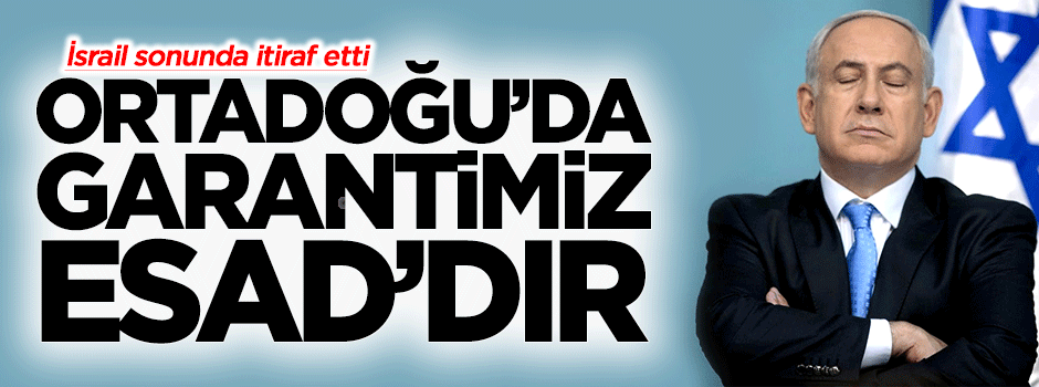 İsrail: Ortadoğu'da garantimiz Esad'dır! Silah göndermeliyiz!