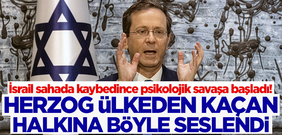 İsrail sahada kaybedince psikolojik savaşa başladı! Herzog ülkeden kaçan halkına bu sözlerle seslendi