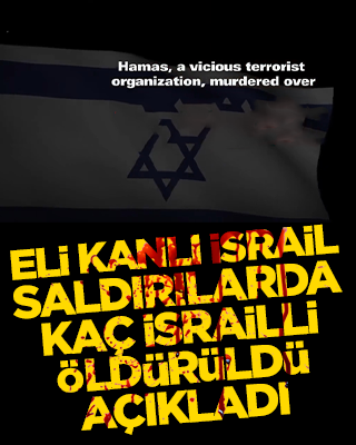 İsrail, saldırılarda kaç İsrailli öldü açıkladı!