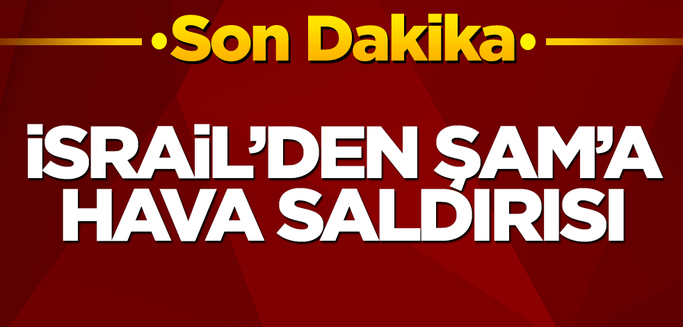İsrail, Şam'ı vurdu!