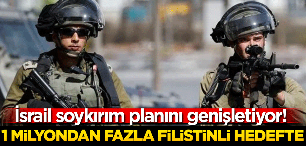 İsrail soykırım planını genişletiyor! 1 milyondan fazla Filistinli hedefte