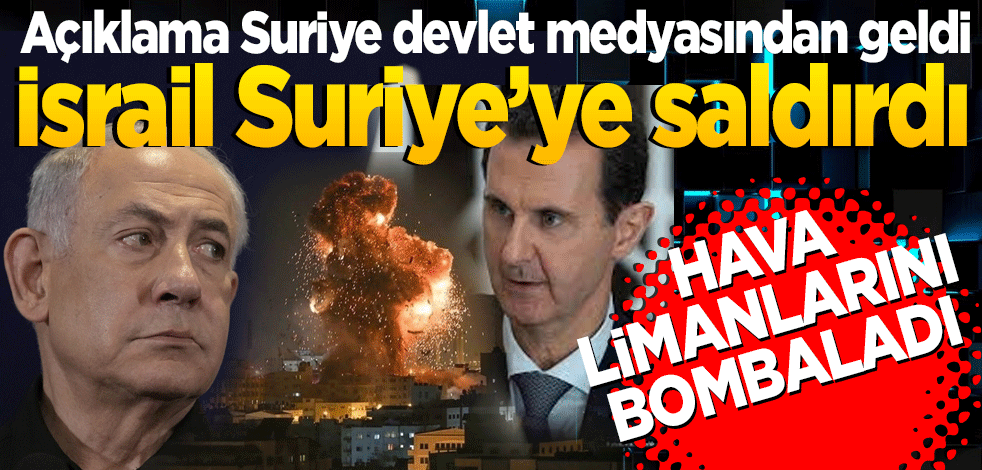 İsrail Suriye'ye saldırdı