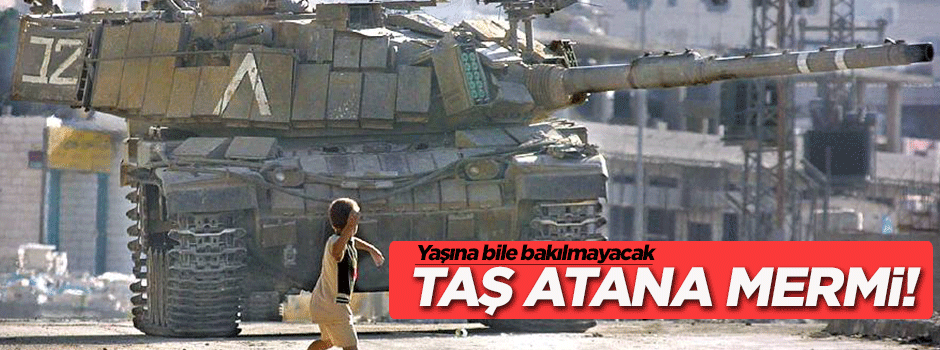 İsrail taş atana mermi atacak