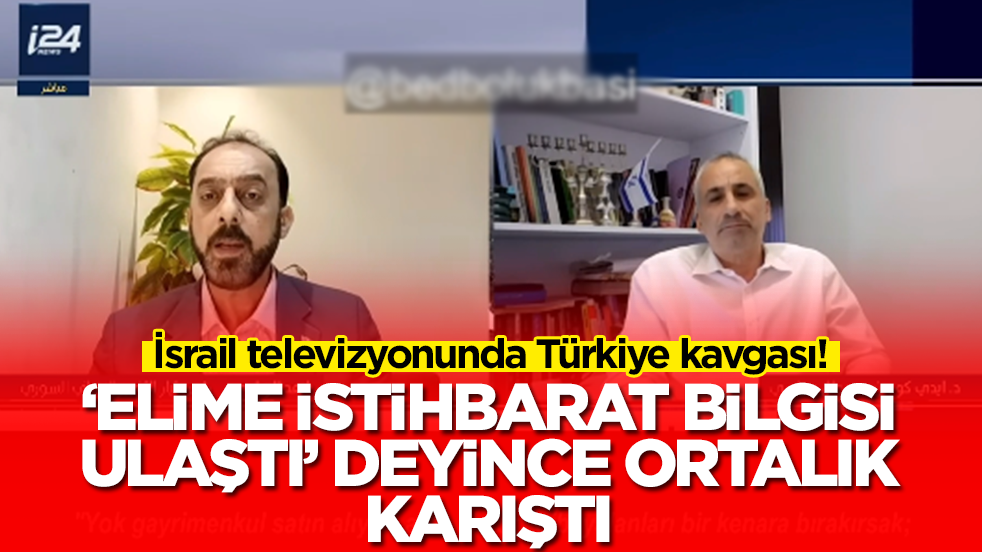 İsrail televizyonunda Türkiye kavgası: ‘Elime istihbarat bilgisi ulaştı’ deyince ortalık karıştı 