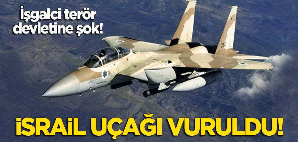 İsrail uçağı vuruldu!
