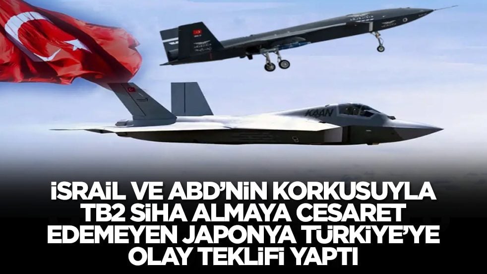 İsrail ve ABD'nin korkusuyla TB2 SİHA almaya cesaret edemeyen Japonya Türkiye'ye olay teklifi yaptı