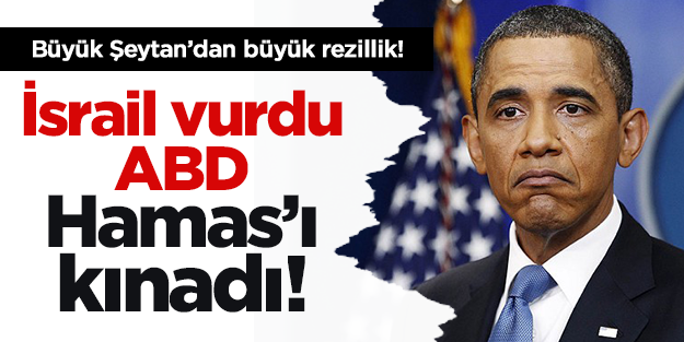 İsrail vurdu, ABD Hamas’ı kınadı!