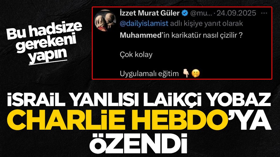 İsrail yanlısı laikçi yobazdan büyük provokasyon
