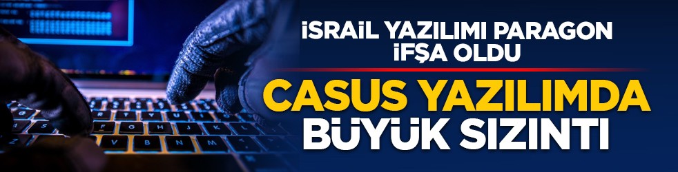 İsrail yazılımı Paragon ifşa oldu: Casus yazılımda büyük sızıntı