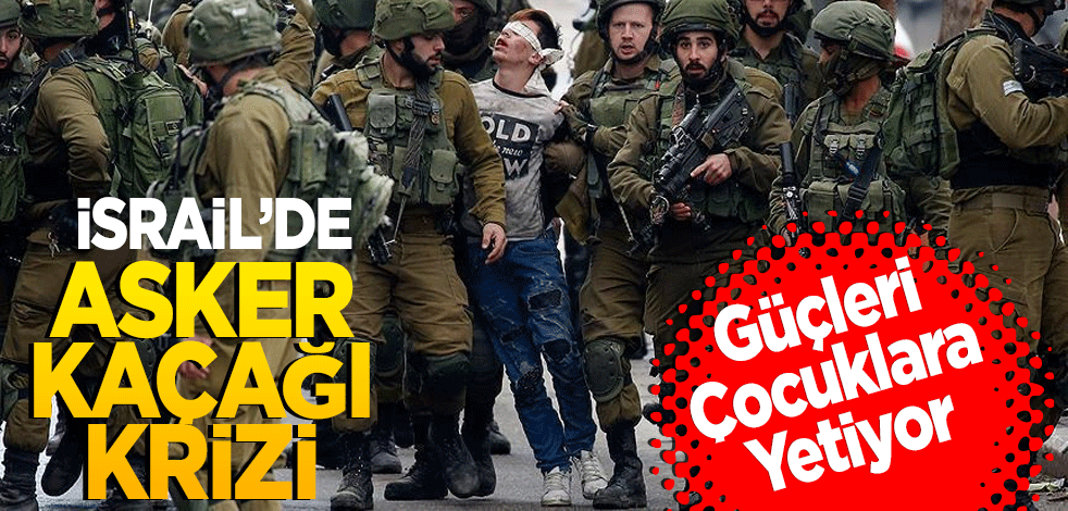 İsrail’de asker kaçağı krizi