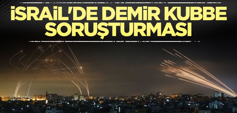 İsrail'de Demir Kubbe soruşturması