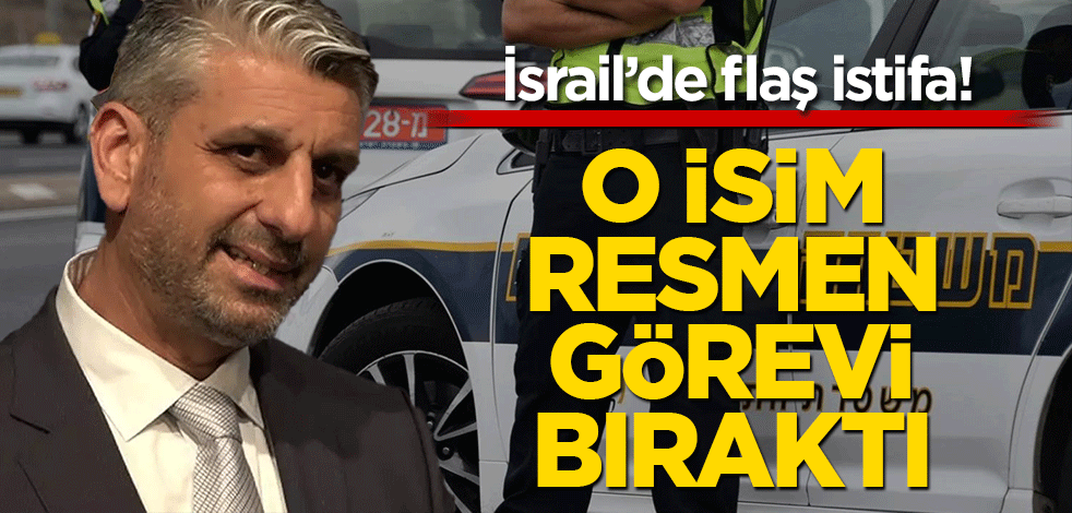 İsrail’de flaş istifa! O isim görevi bıraktı