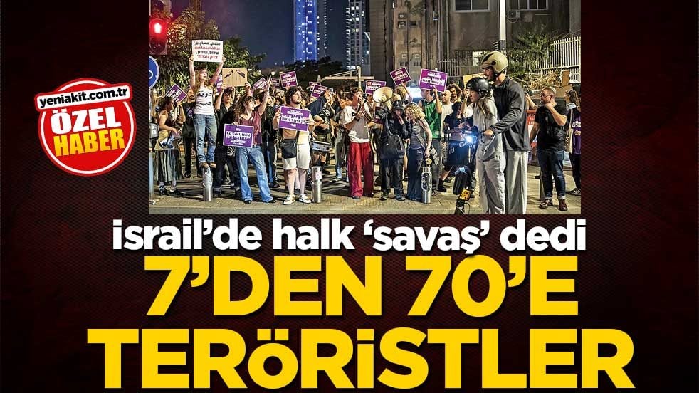 İsrail’de halk ‘savaş’ dedi! 7'den 70'e teröristler
