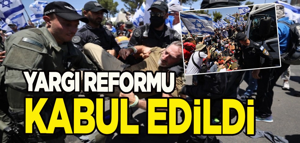 İsrail'de halkı ayağa kaldıran yeni yargı reformu: Milletvekilleri terk etti, her noktada protesto var! Kabul edildi