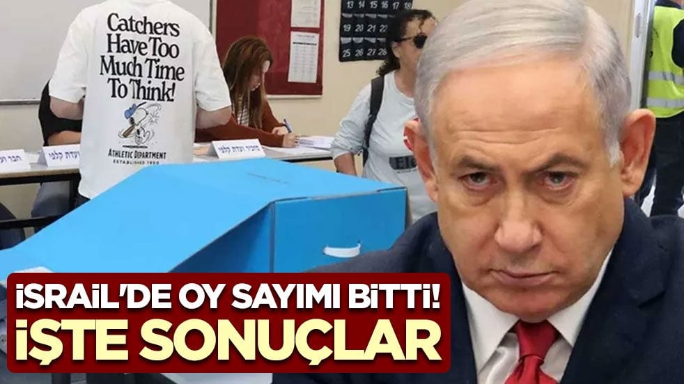 İsrail'de oy sayımı bitti! İşte sonuçlar