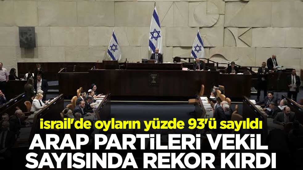 İsrail'de oyların yüzde 93'ü sayıldı! Arap partileri vekil sayısında rekor kırdı